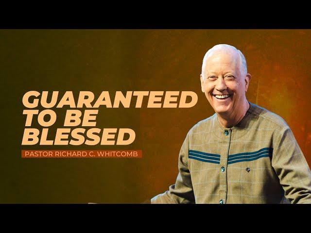 GUARANTEED TO BE BLESSED | Pastor Whitcomb