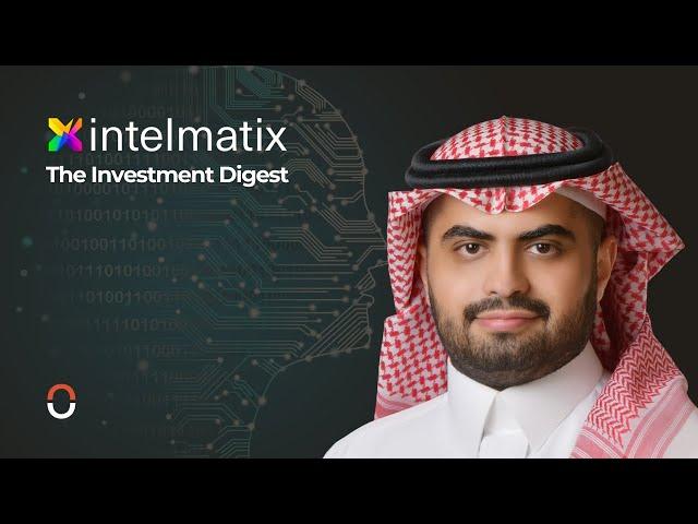 The Investment Digest #2: Intelmatix