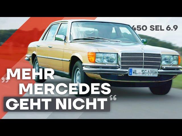 "The best car of the world" – Mercedes Benz W116 450 SEL 6.9