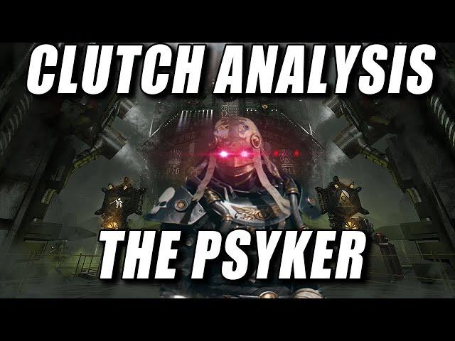 Clutch analysis: Psyker edition | Warhammer Darktide