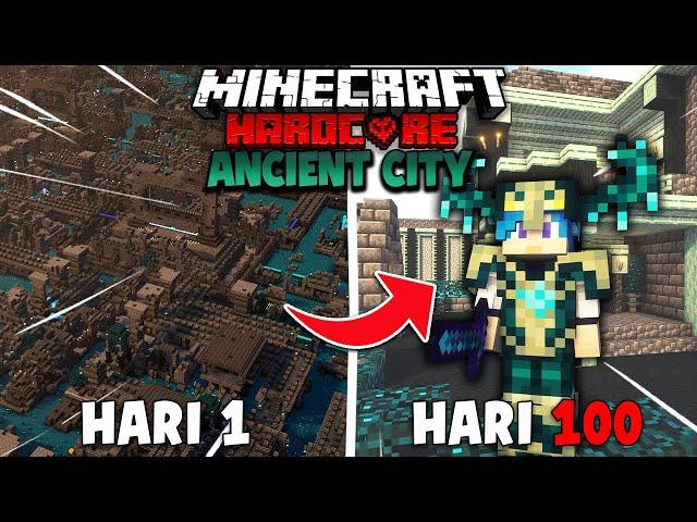 100 Hari Minecraft Hardcore ANCIENT CITY