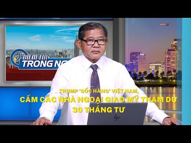 Trump 'sốc hàng' Việt Nam, cấm các nhà ngoại giao Mỹ tham dự 30 Tháng Tư