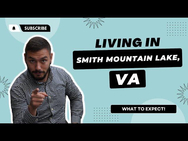 LIVING IN SMITH MOUNTAIN LAKE VA | Exploring the Beauty of Living