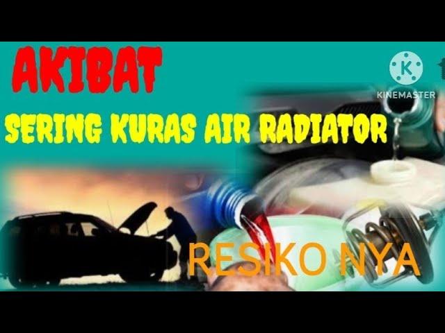 AKIBAT RUTIN MENGURAS RADIATOR INI RESIKO NYA