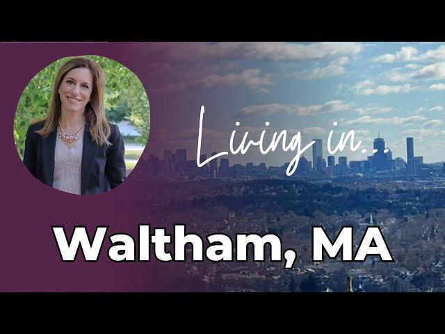 Moving to WALTHAM, MA?  Why this city wrapped in a suburb is a great place to live.