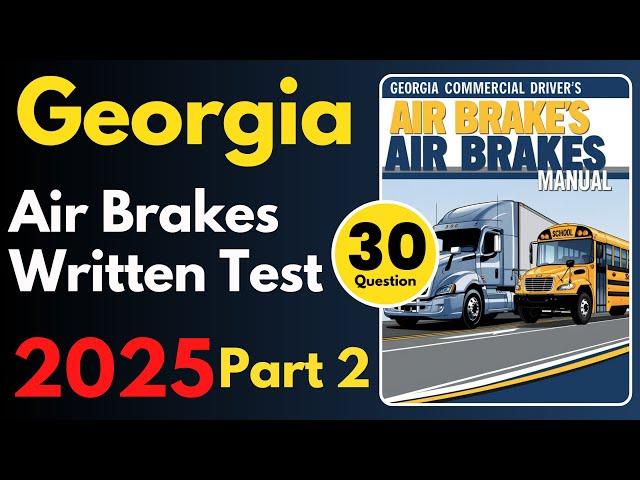 Georgia Air Brakes Written Practice Test | Part 2 | Air Brakes Written Practice Test