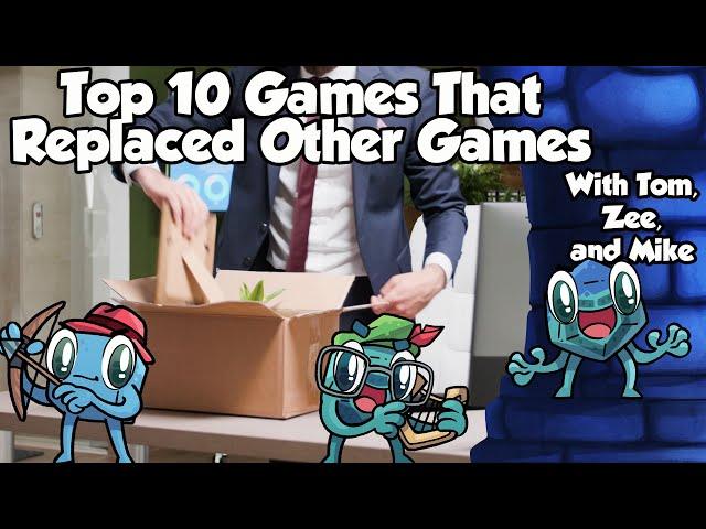 Top 10 Games that Replaced Other Games