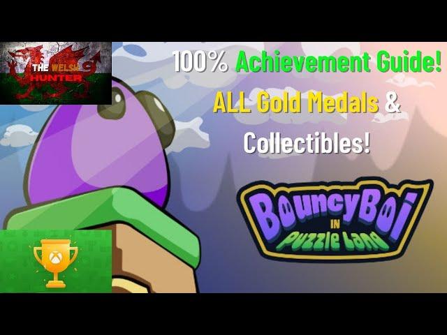 Bouncyboi In Puzzleland - 100% Achievement Guide & ALL Gold Medals & Collectibles!