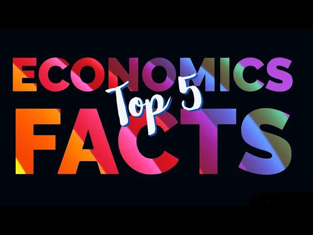 5 Interesting Economics facts Part 2 ! Inspire Economics