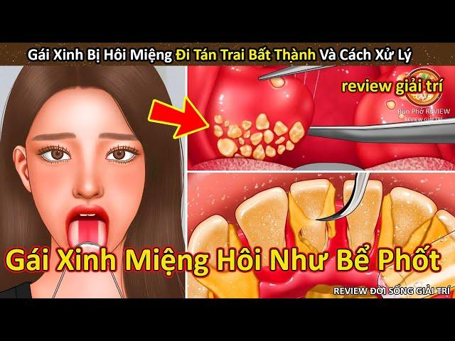 Nhím Cute Review Gái Xinh Tinder bị hôi miệng và cách xử lý || Review Giải Trí Đời Sống