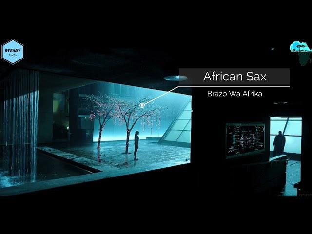 African Sax/Voices by Brazo Wa Afrika (slowed)