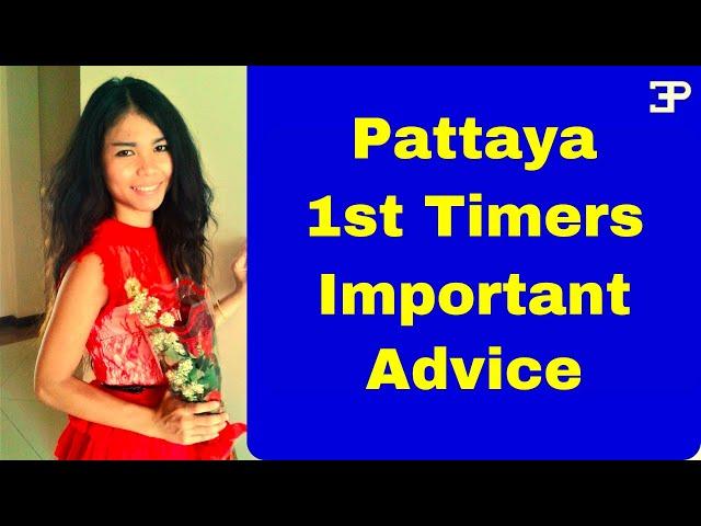 Pattaya Thailand, Important Advice for 1st Timers to Save you Money