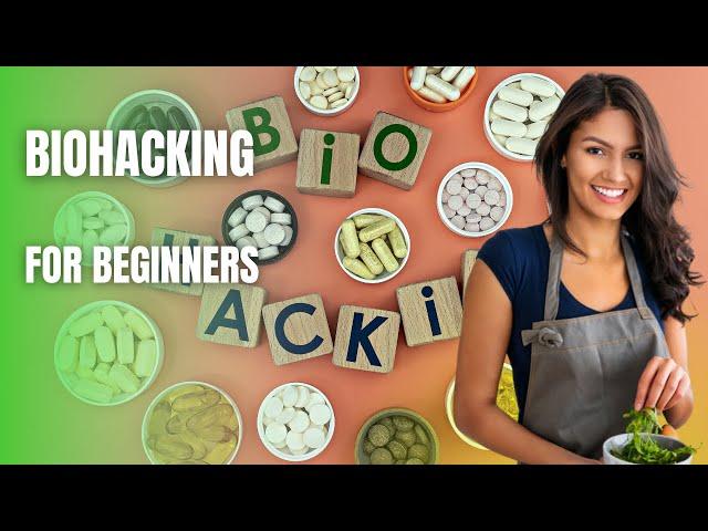 Biohacking For Beginners