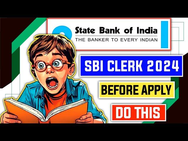  "STOP! Do This Before Applying for SBI Clerk 2024 