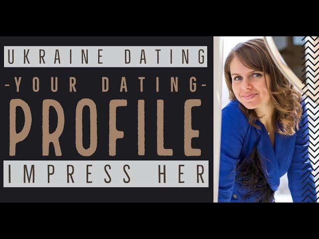 Using Local Ukrainian Dating Agencies. Your Profile.