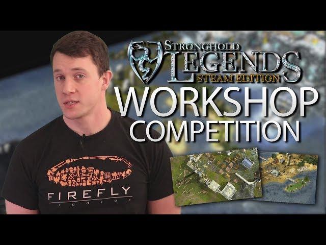 Stronghold Legends: Steam Edition - Workshop Competition