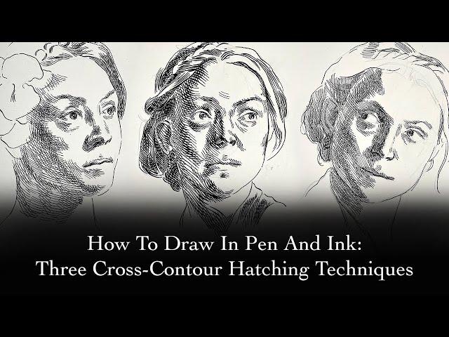 Drawing in Pen And Ink: 3 contour hatching methods