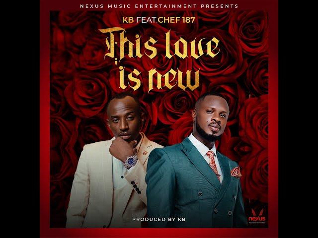 KB Ft Chef 187 - This Love Is New  (Official Video)