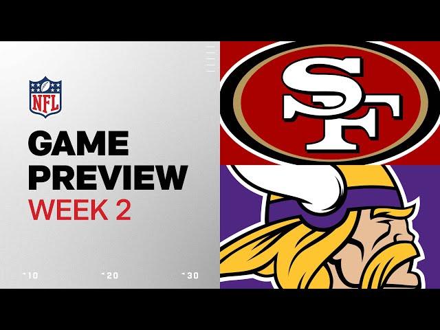 San Francisco 49ers vs. Minnesota Vikings | 2024 Week 2 Game Preview