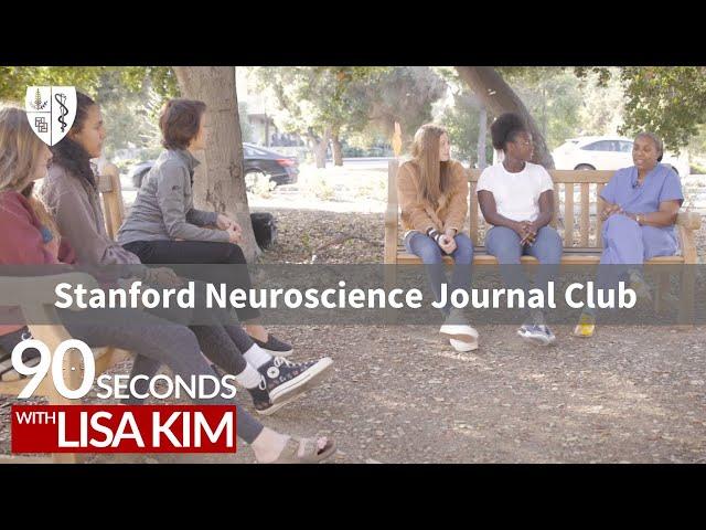 Stanford Neuroscience Journal Club | 90 Seconds w/ Lisa Kim