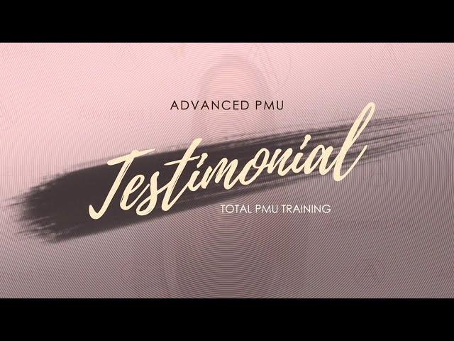 Total Permanent Makeup Training Course Testimonial | Los Angeles & New York | Advanced PMU