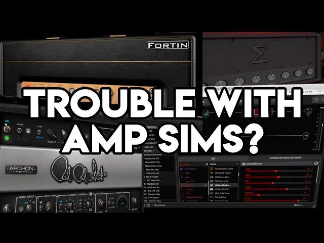 Why can't I get a great sound out of an amp sim?