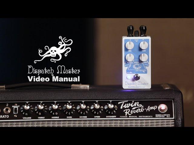 Dispatch Master Digital Delay and Reverb Video Manual | EarthQuaker Devices