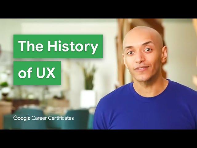 What is the history of UX? | Google UX Design Certificate