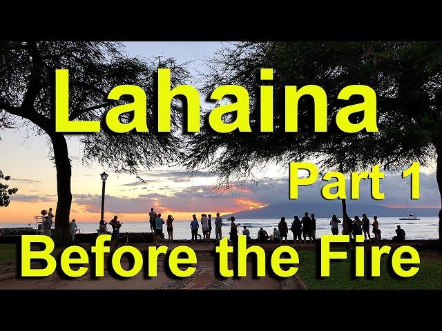 Lahaina Before the Fire