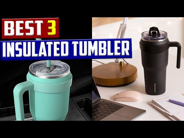 Best 3 Insulated Tumbler in 2023