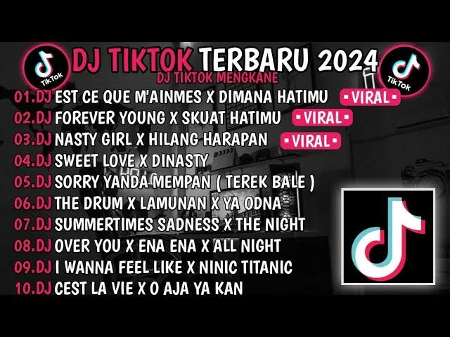 DJ TIKTOK TERBARU 2024 FJ EST CE QUE M'AINMES X DIMANA HATIMUDJ FOREVER YOUNG X SKUAT HATIMUVIRAL