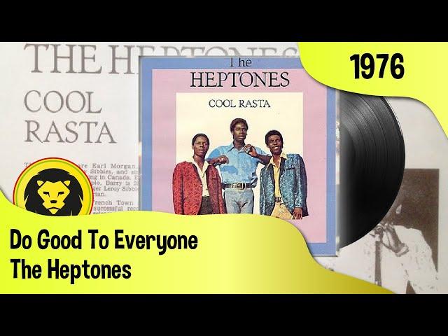 The Heptones - Do Good To Everyone (The Heptones - Cool Rasta FULL ALBUM, Trojan Records, 1976)