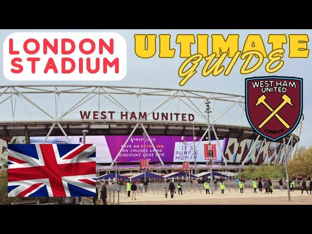 London Stadium - EVERYTHING you want to know to save you time AND money -  ULTIMATE travel guide