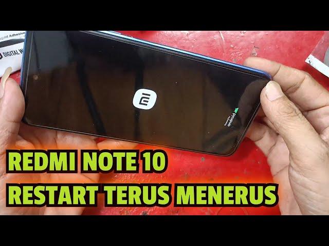 REDMI NOTE 10 RESTART TERUS MENERUS