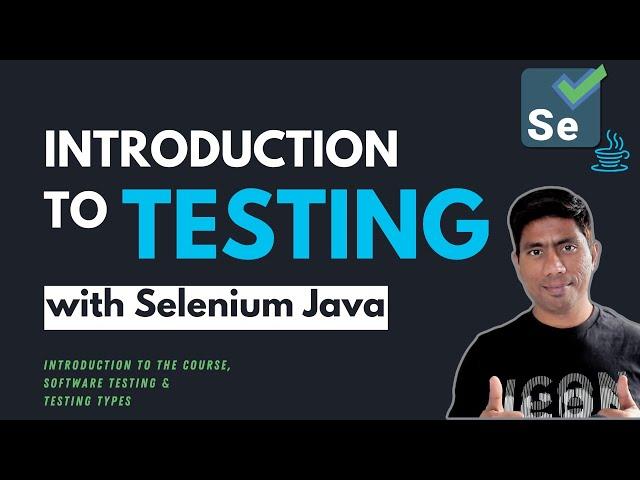 #1 - Introduction to the Course and Software Automation Testing (Selenium with Java) - 2024 Series