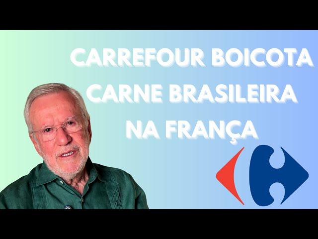 Brasil dá o troco e boicota Carrefour por aqui - Alexandre Garcia