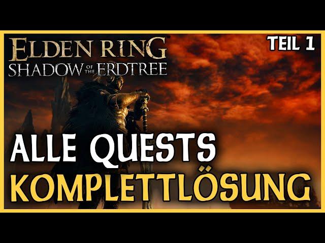 Alle DLC Quests chronologisch | Komplettlösung | Teil 1 | Elden Ring Shadow of the Erdtree