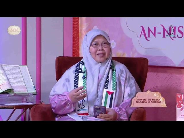 061024 | 'KONSISTEN' BESAR  NILAINYA DI AKHIRAT | USTAZAH MUZAYYANAH ABDULLAH