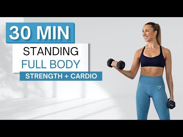 30 min STANDING FULL BODY WORKOUT | Strength + Cardio | No Jumping | With Dumbbells + Without