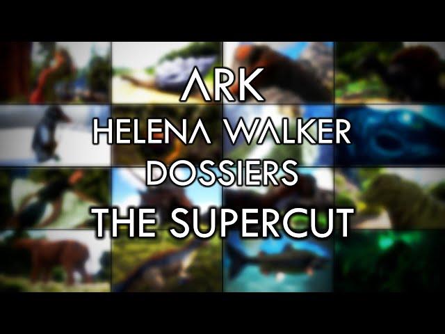 ARK: Helena Walker's Dossiers - Supercut (All Island Dossiers)