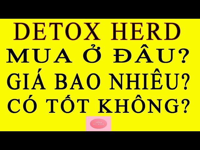 DetoxHerb diệt ký sinh trùng mua ở đâu, giá bao nhiêu và có tốt không?