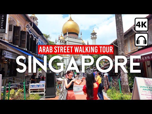 Singapore Arab Street, 4K60fps Walking Tour in Asia's Most Multicultural Area