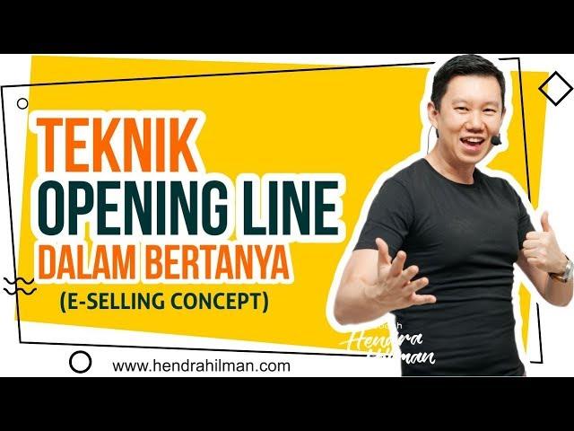 Hendra Hilman Easy #1-2-3 : Teknik Opening Line dalam Bertanya (E-Selling Concept)