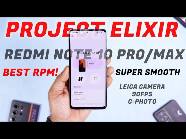 BEST ROM!! Project Elixir 4.1 Official for Redmi Note 10 Pro/Max, Best in Performance and Stability