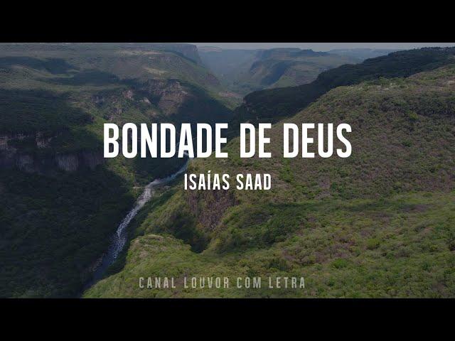 Bondade de Deus com Letra - Isaías Saad