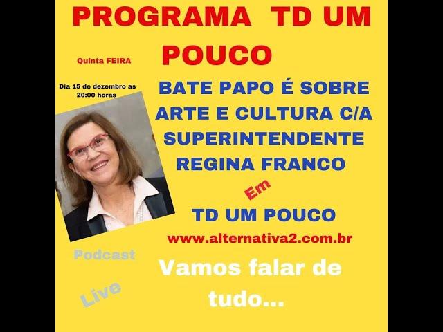 REGINA FRANCO ALTERNATIVA2 DE TD UM POUCO PODCAST