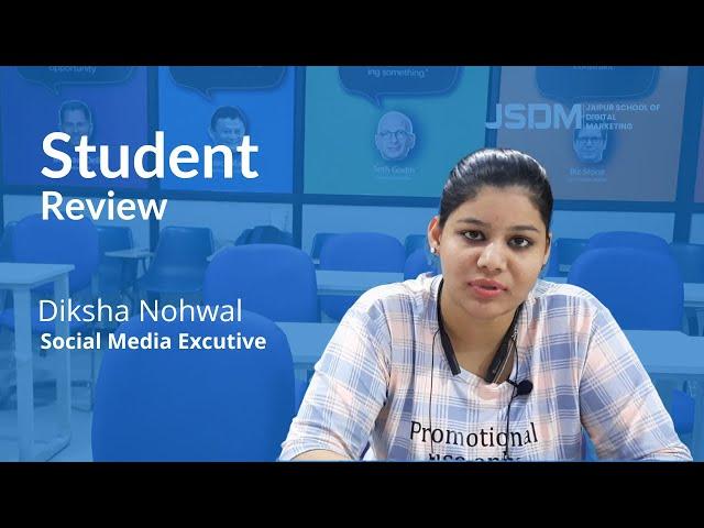 Digital Marketing Course Review | Diksha Nohwal | JSDM - Best Institute for Digital Marketing Course