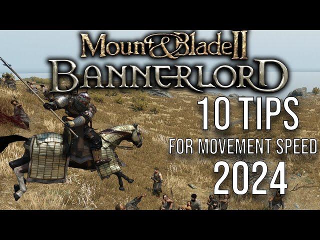 Mount and Blade 2 Bannerlord 10 Movement Speed Tips for 2024