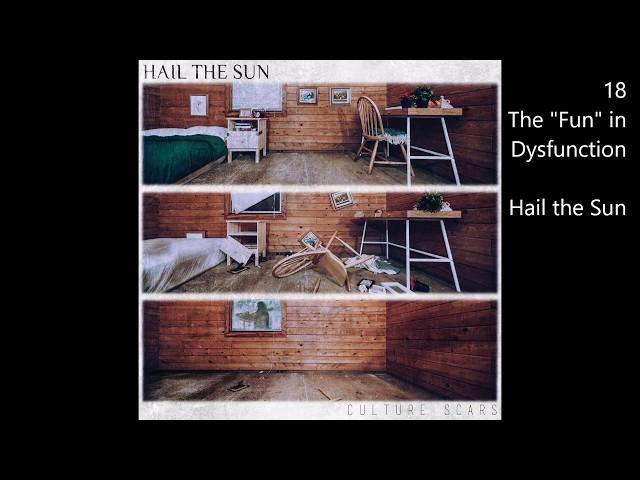 18   The  'Fun' in Dysfunction - Hail The Sun