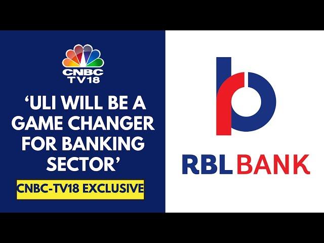 ULI Will Help In Assessing The Right Borrowing Ability Of The Borrower: RBL Bank | CNBC TV18